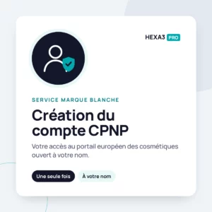 Création Compte CPNP Cosmétiques